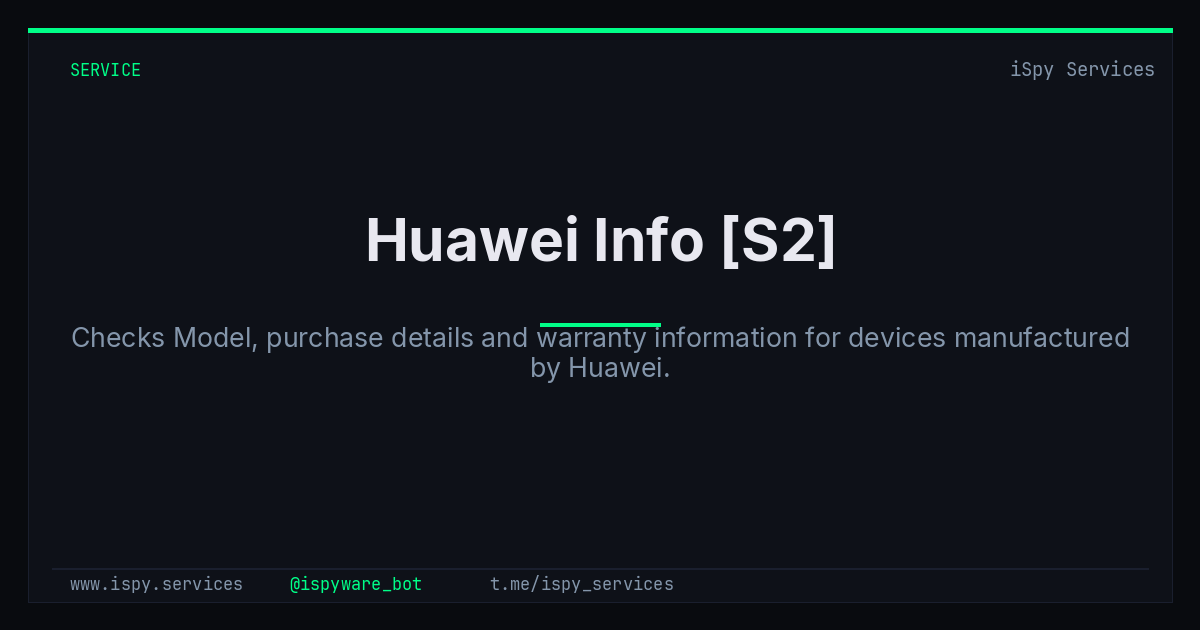 Huawei Info [S2] - iSpy Bot