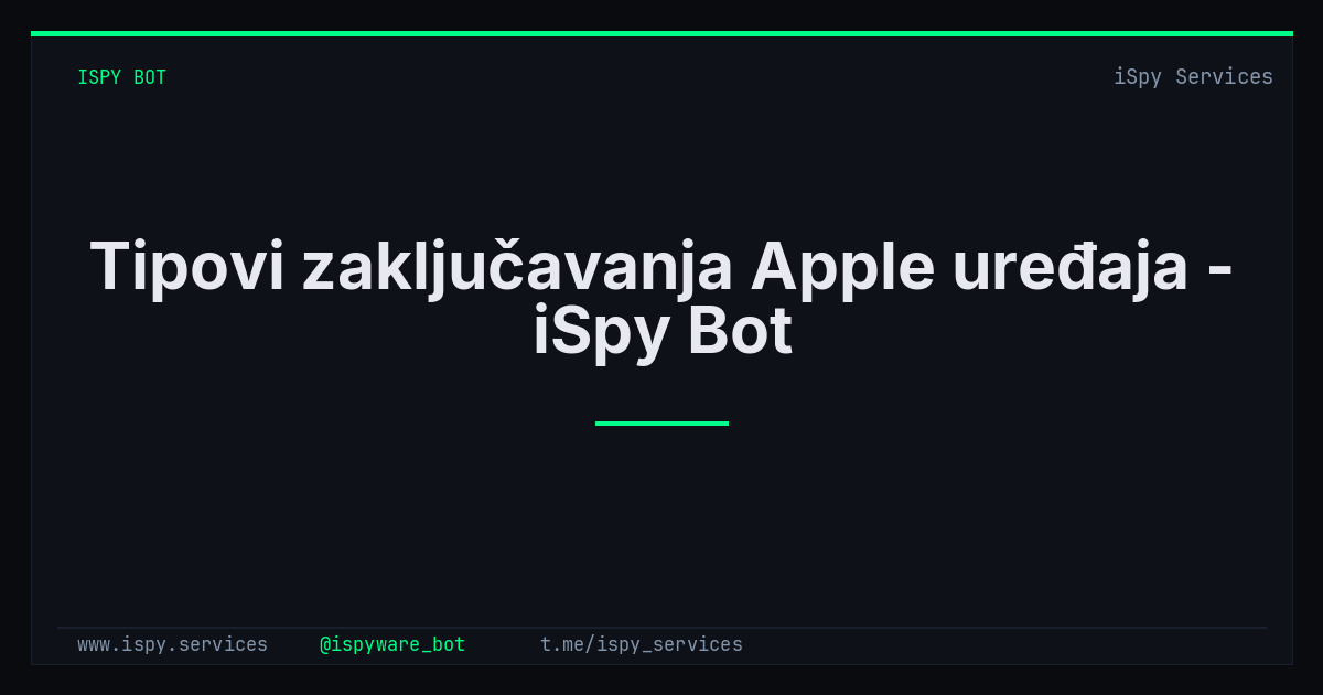 Tipovi zaključavanja Apple uređaja - iSpy Bot